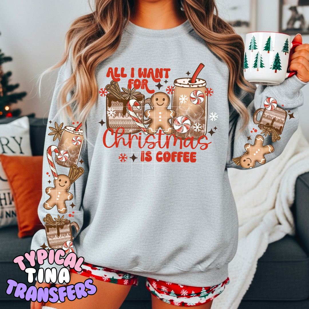 All I want for christmas is coffee | DTF Transfer | POD
