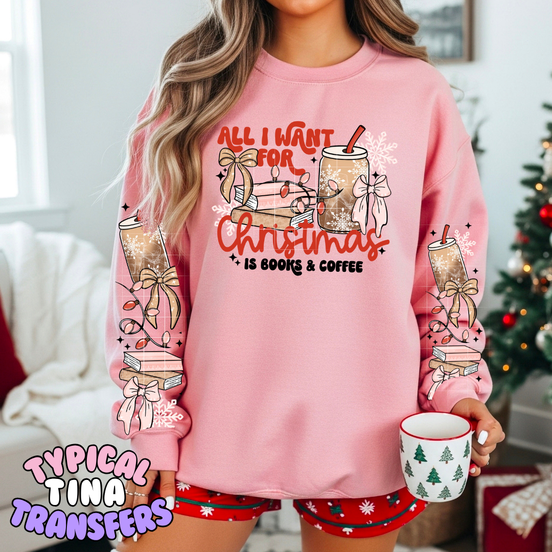 All I want for christmas is coffee & books | DTF Transfer | POD