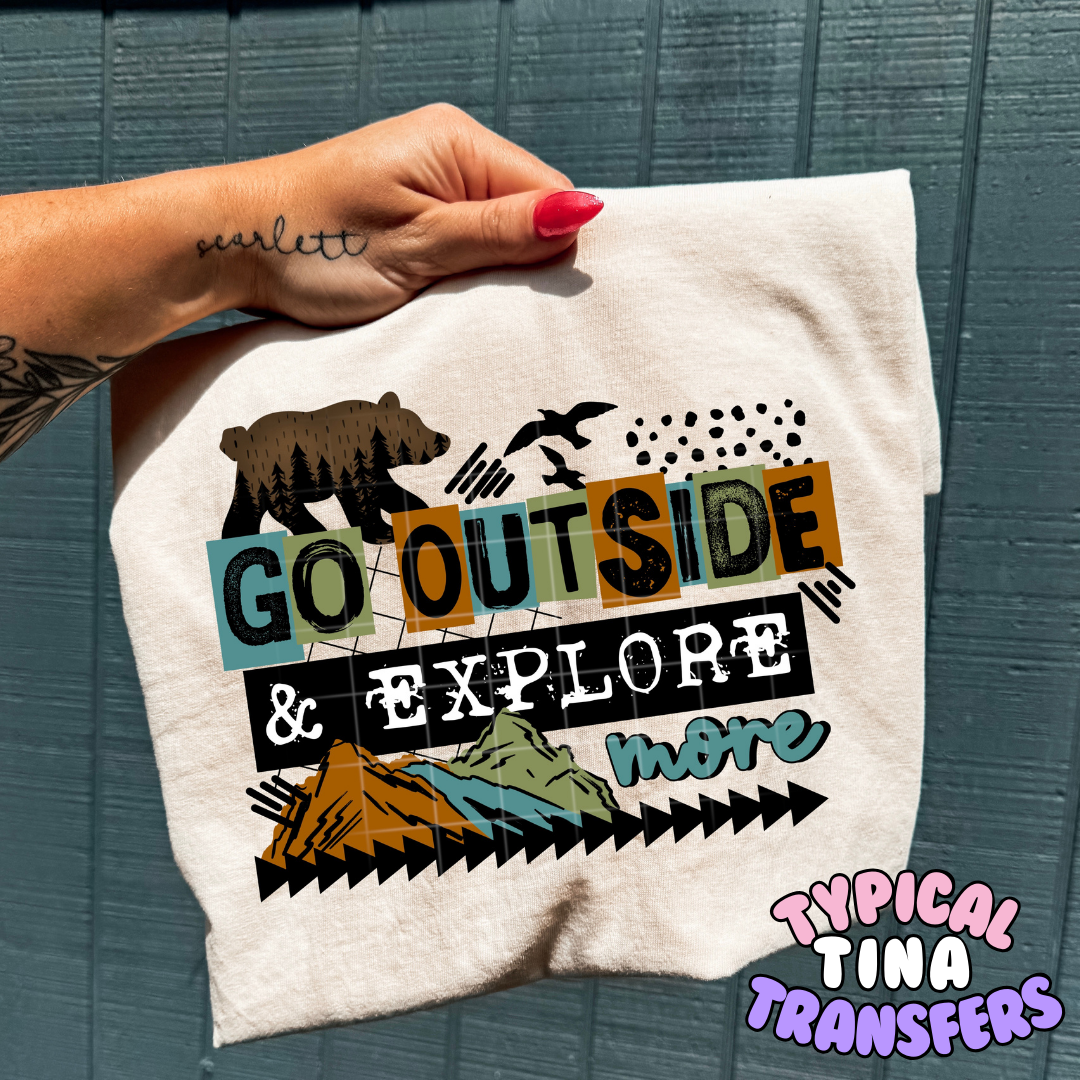 Go out and explore | DTF Transfers | POD