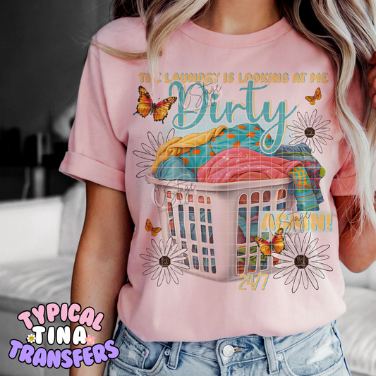Dirty Laundry looking at me | DTF Screen Print | POD