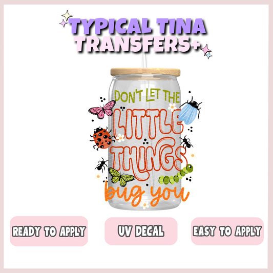 Don't let the little things bug you | UV decals | POD