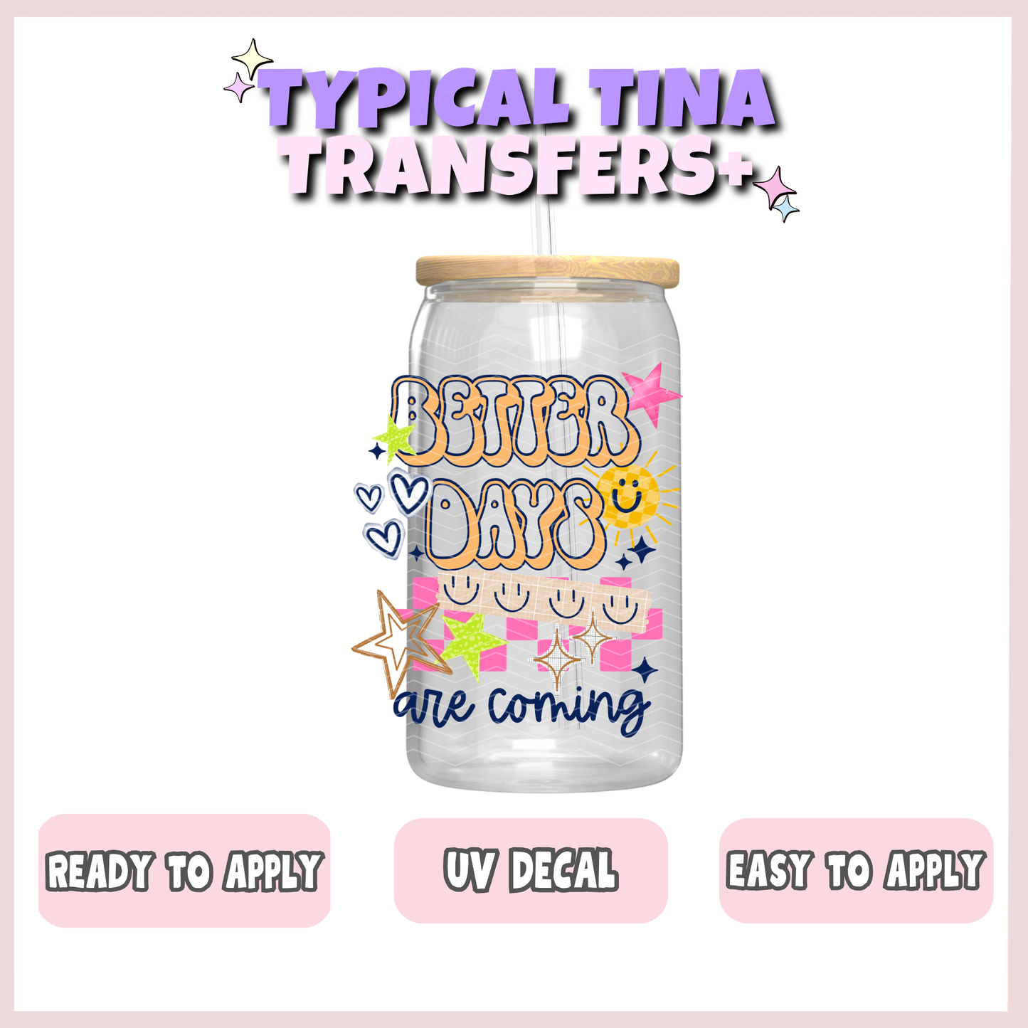 Better days are coming | UV decals | POD