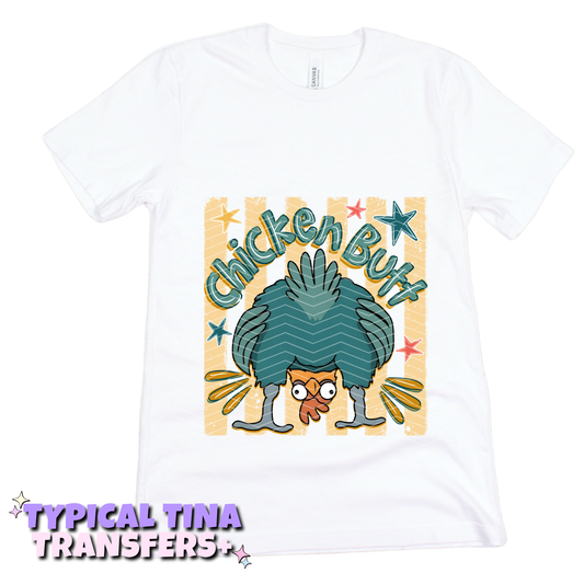 He! Guess what, chicken butt | DTF Transfers | POD