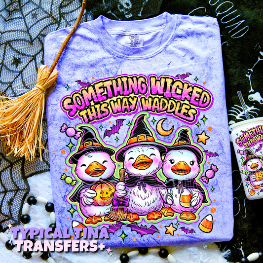 Something wicked this way waddles | DTF Transfers | POD