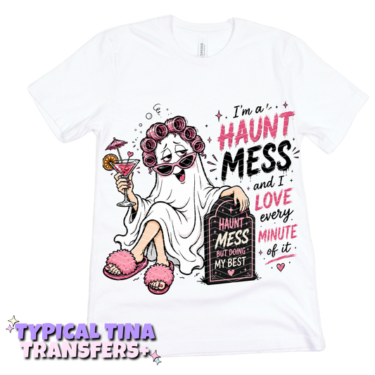 haunt mess - love every minute | DTF Transfers | POD
