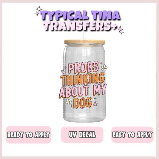Probs thinking about my dog | UV decals | POD
