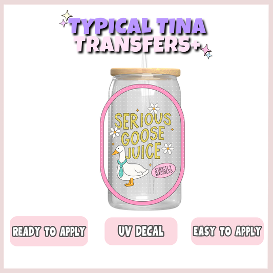 Serious Goose Juice | UV decals | POD