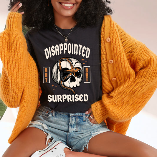 Disappointed but not surprised | DTF Transfer | POD