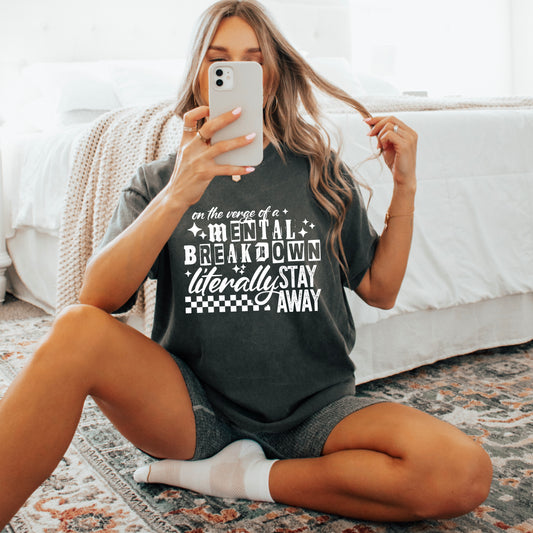 Mental breakdown literally stay away | DTF Transfer | POD