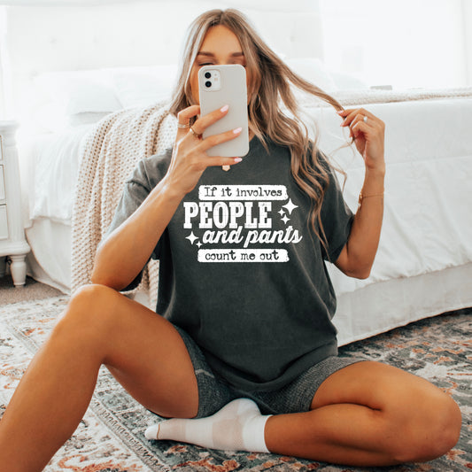 If it involves people and pants count me out | DTF Transfer | POD