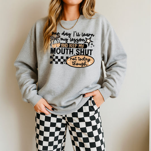 one day, keep my mouth shut | DTF Transfer | POD