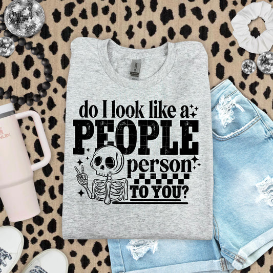 Do I look like a people person to you? | DTF Transfer | POD