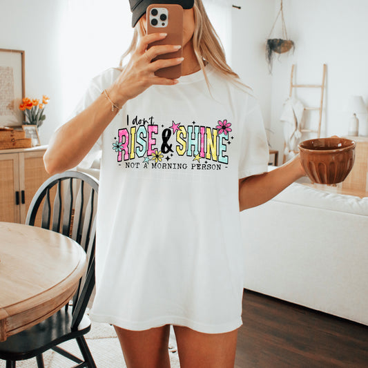 I don't rise and shine | DTF Transfer | POD