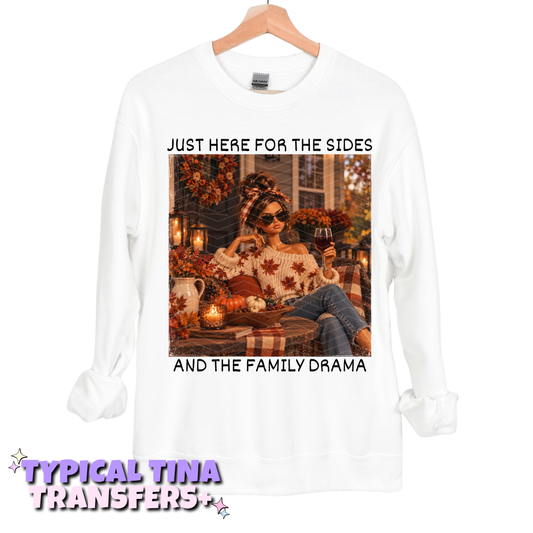 Just here for the sides and the family drama  | DTF Transfers | POD