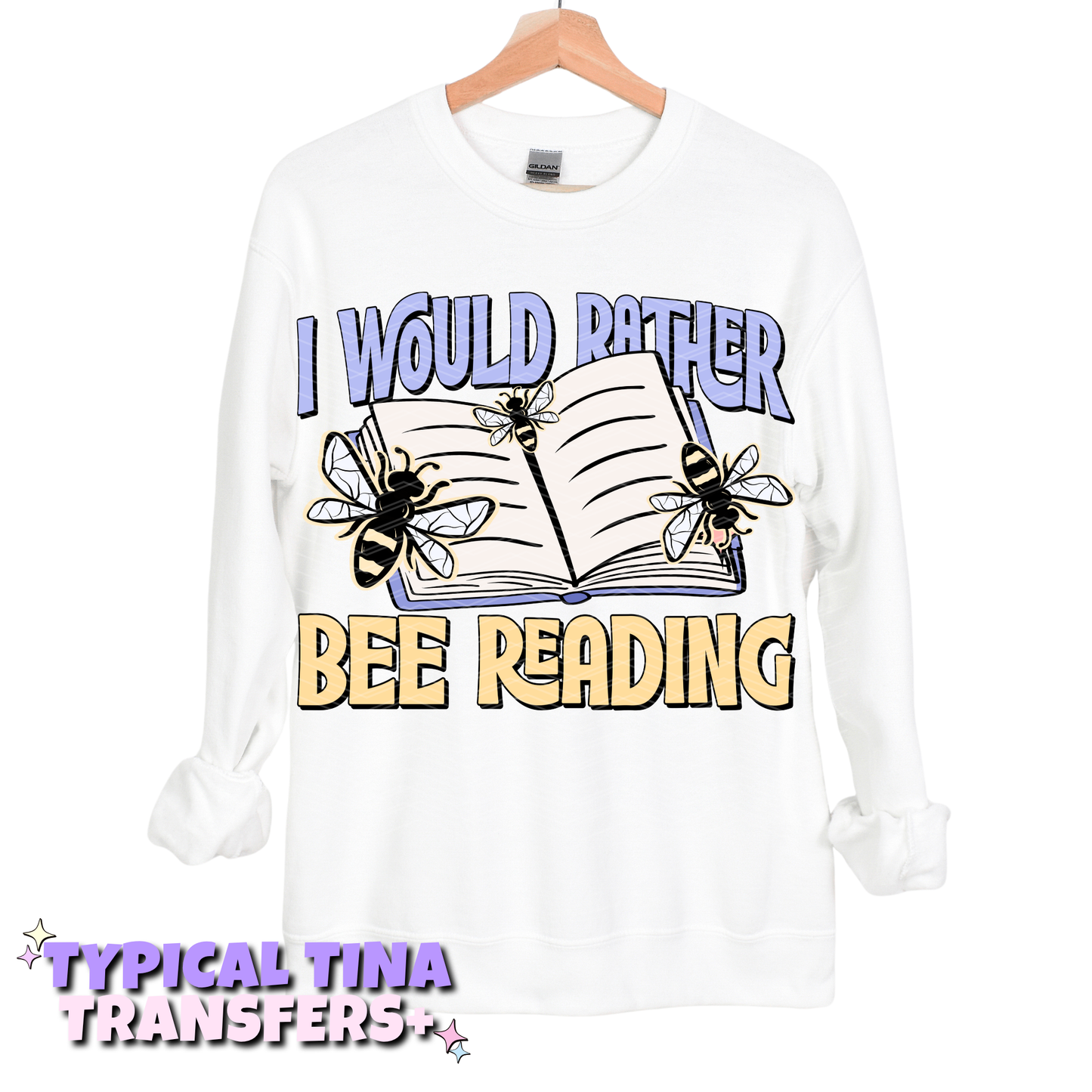 I would rather Bee Reading | DTF Transfers | POD