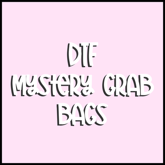 DTF Mystery Grab bags