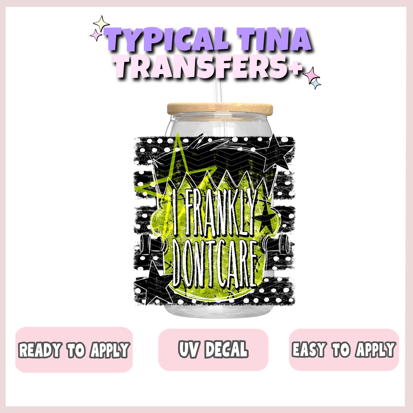 Frankly I don't care | UV decals | POD