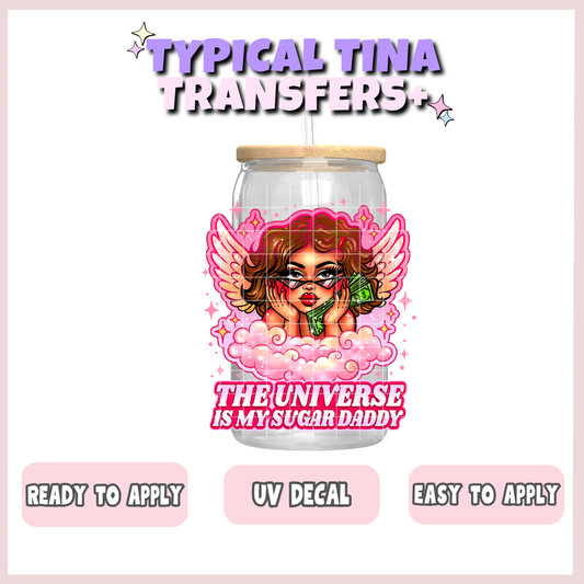 Universe is my sugar daddy | UV decals | POD