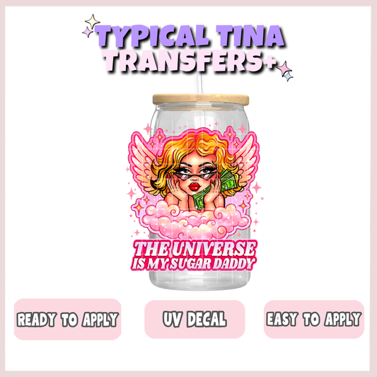 Universe is my sugar daddy | UV decals | POD