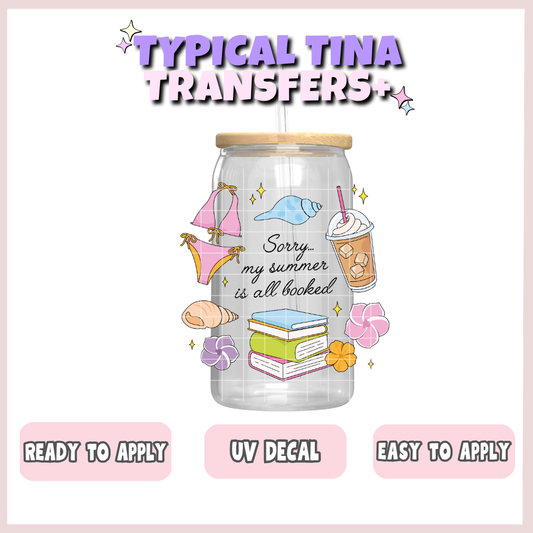 Sorry my summer is all booked | UV decals | POD