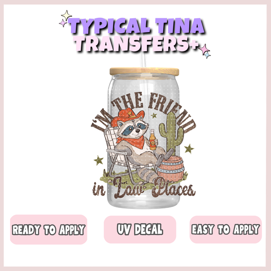 I'm the friend in law places | UV decals | POD
