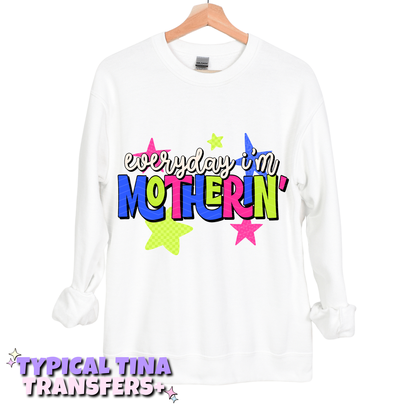 Everyday I'm motherin | DTF Transfers | POD