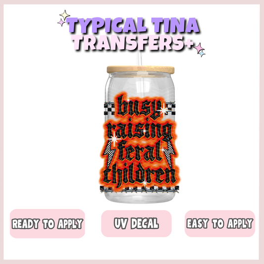 Busy raising feral children | UV decals | POD