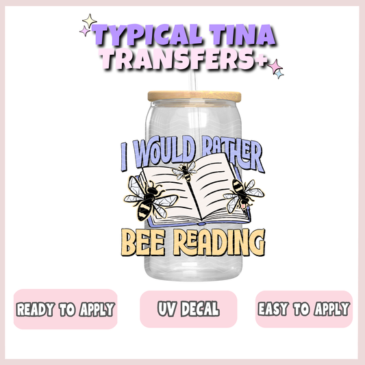 I would rather BEE reading | UV decals | POD