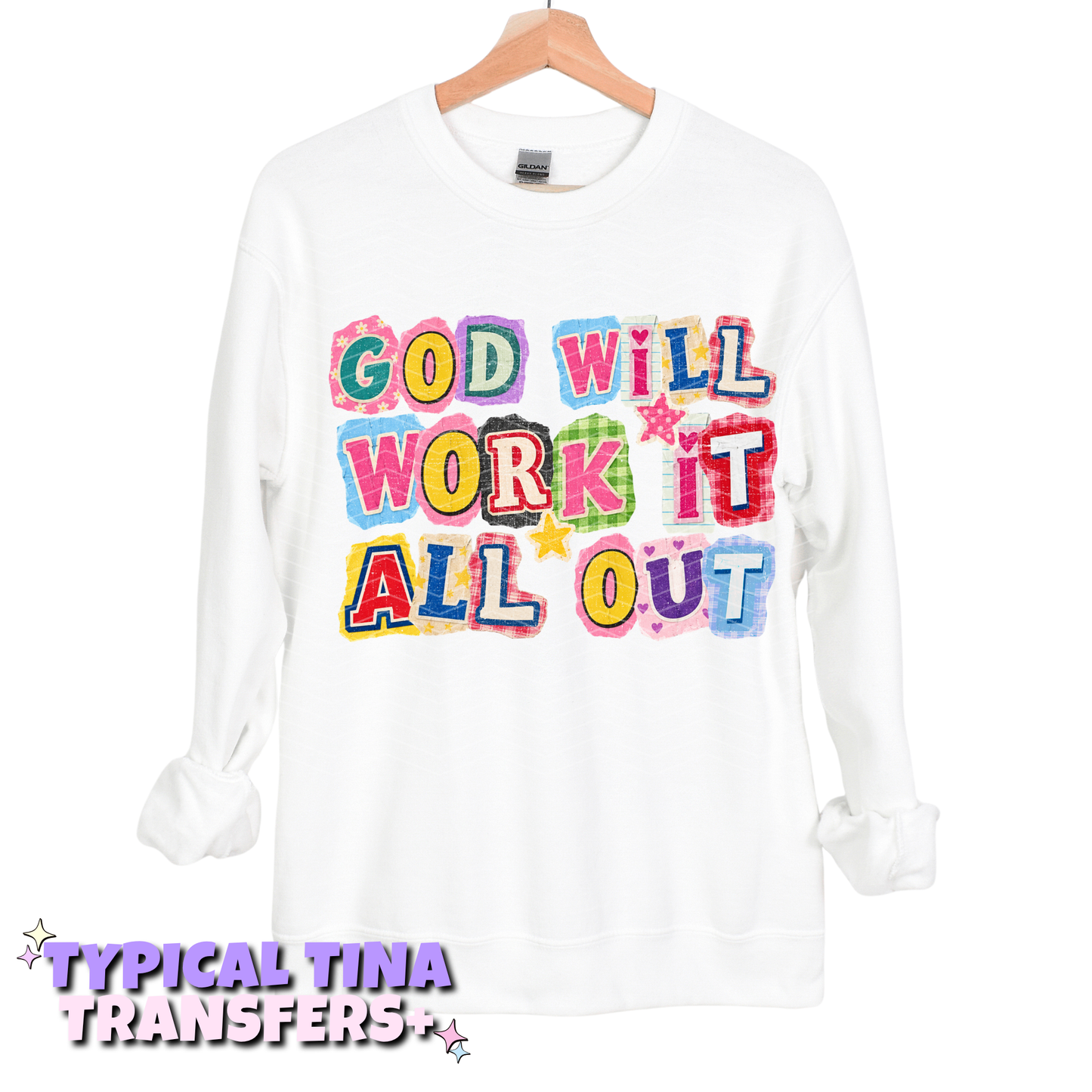 God will work it all out | DTF Transfers | POD