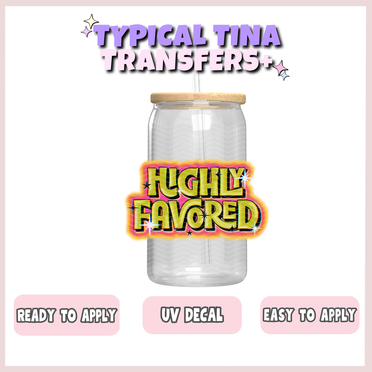 Highly favored | UV decals | POD