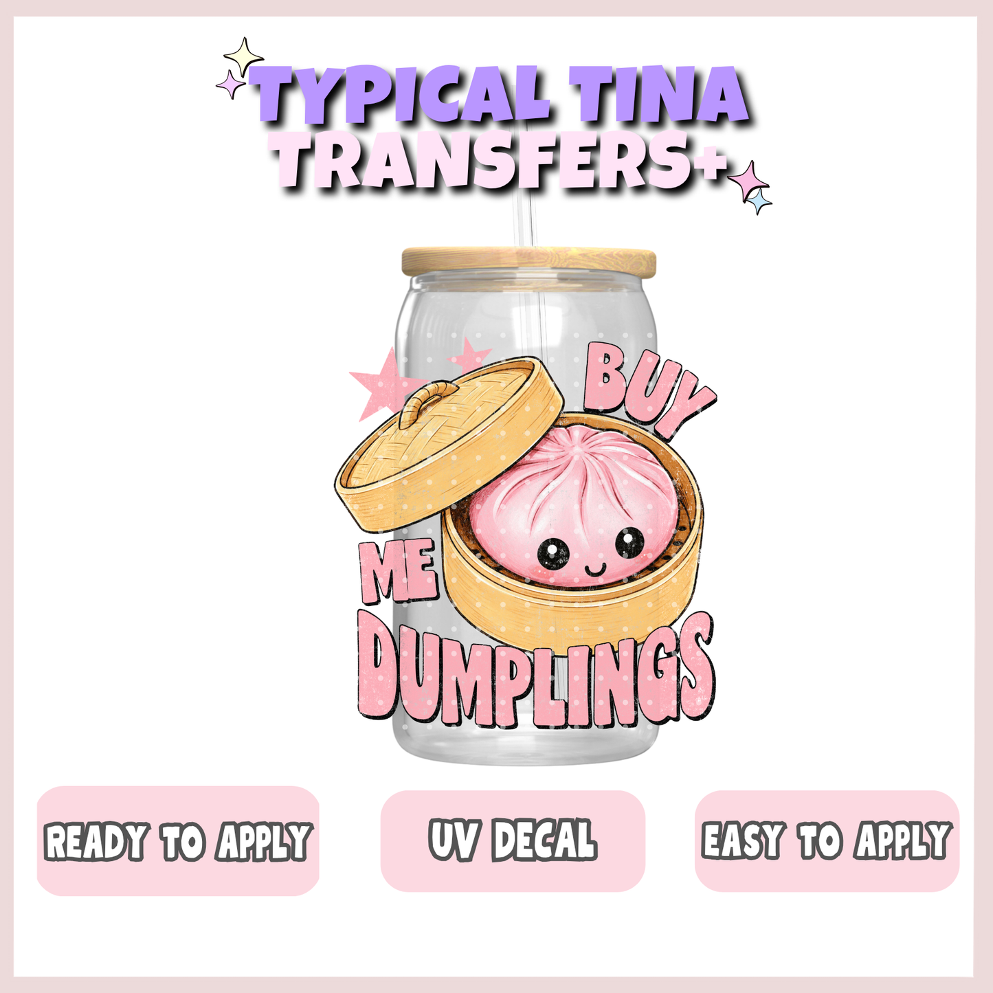 Buy me dumplings (pink) | UV decals | POD