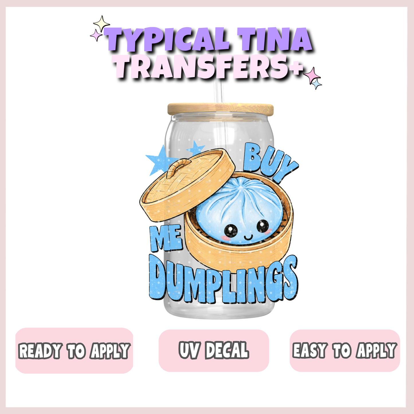 Buy me dumplings (blue) | UV decals | POD