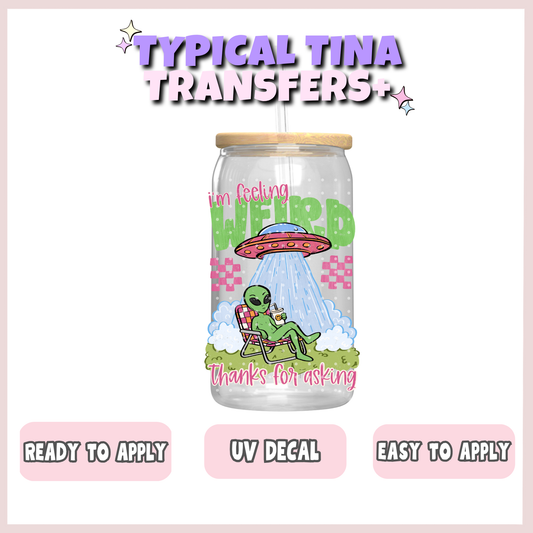 I'm feeling weird thanks for asking | UV decals | POD